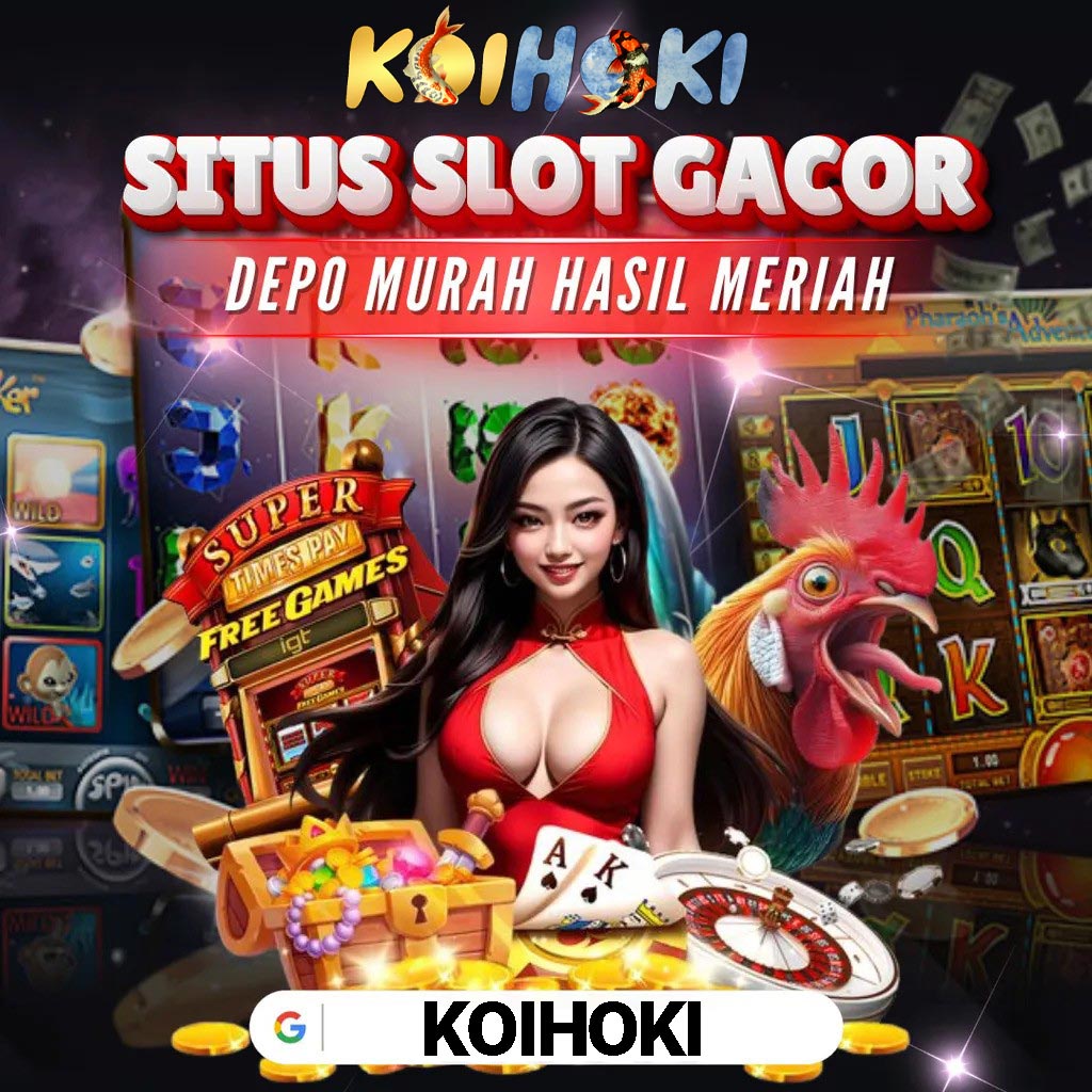 KOIHOKI > Situs Slot Gacor Depo Murah Hasil Meriah TO Terendah 2025